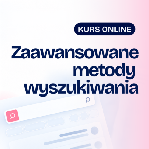 Zaawansowane metody wyszukiwania kandydatów - kurs online