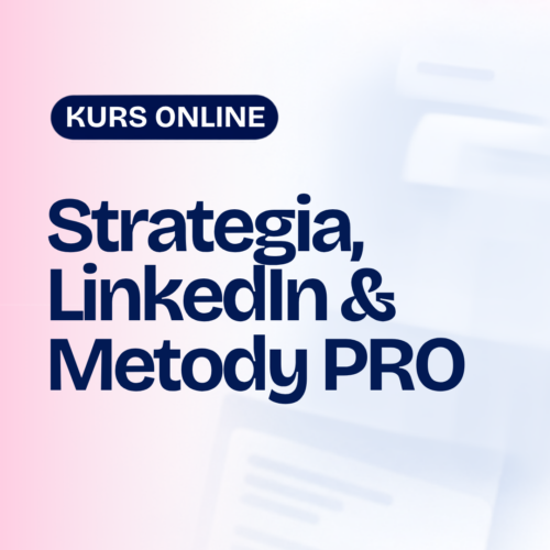 Strategia, LinkedIn i zaawansowane metody w sourcingu - kurs online